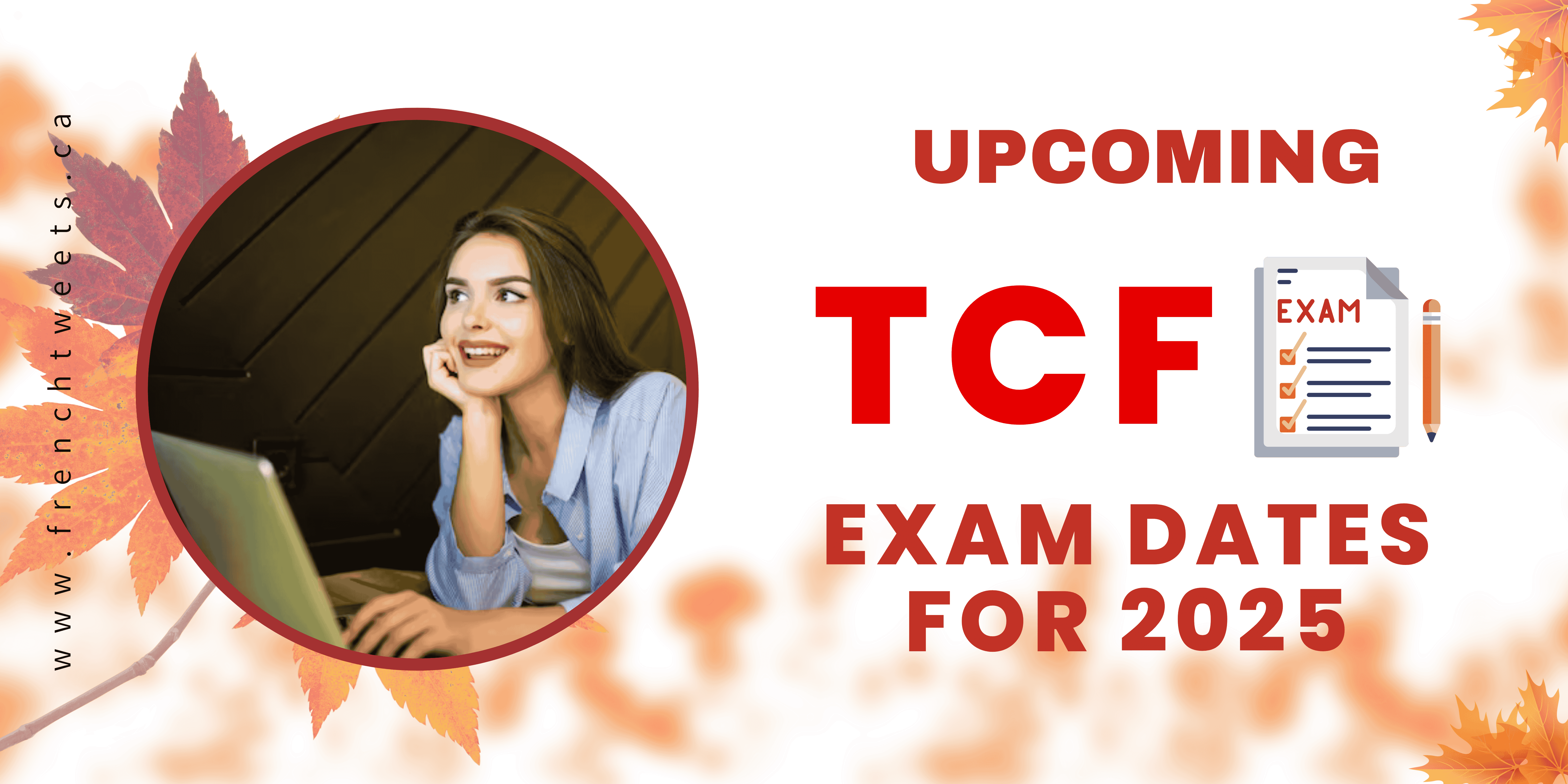 TCF Exam Details for 2025: Your Complete Guide to Success!